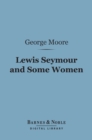 Image for Lewis Seymour and Some Women (Barnes &amp; Noble Digital Library)