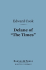 Image for Delane of &quot;The Times&quot; (Barnes &amp; Noble Digital Library)