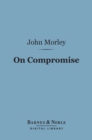 Image for On Compromise (Barnes &amp; Noble Digital Library)
