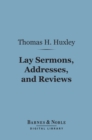 Image for Lay Sermons, Addresses, and Reviews (Barnes &amp; Noble Digital Library)