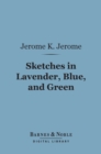 Image for Sketches in Lavender, Blue, and Green (Barnes &amp; Noble Digital Library)