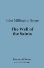 Image for Well of the Saints (Barnes &amp; Noble Digital Library): A Comedy in Three Acts