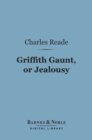 Image for Griffith Gaunt, or Jealousy (Barnes &amp; Noble Digital Library)