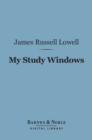 Image for My Study Windows (Barnes &amp; Noble Digital Library)