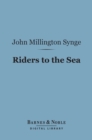 Image for Riders to the Sea (Barnes &amp; Noble Digital Library)