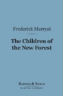 Image for Children of the New Forest (Barnes &amp; Noble Digital Library)