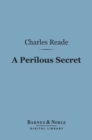 Image for Perilous Secret (Barnes &amp; Noble Digital Library)