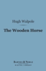 Image for Wooden Horse (Barnes &amp; Noble Digital Library)