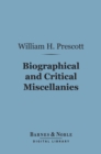 Image for Biographical and Critical Miscellanies (Barnes &amp; Noble Digital Library)