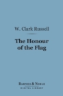 Image for Honour of the Flag (Barnes &amp; Noble Digital Library)
