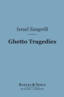 Image for Ghetto Tragedies (Barnes &amp; Noble Digital Library)