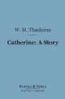 Image for Catherine:  A Story (Barnes &amp; Noble Digital Library)