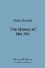 Image for Queen of the Air (Barnes &amp; Noble Digital Library): Being a Study of the Greek Myths of Cloud and Storm