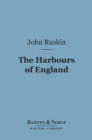 Image for Harbours of England (Barnes &amp; Noble Digital Library)