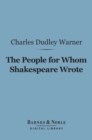 Image for People for Whom Shakespeare Wrote (Barnes &amp; Noble Digital Library)