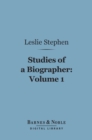 Image for Studies of a Biographer, Volume 1 (Barnes &amp; Noble Digital Library)
