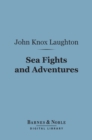 Image for Sea Fights and Adventures (Barnes &amp; Noble Digital Library)