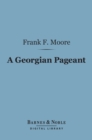 Image for Georgian Pageant (Barnes &amp; Noble Digital Library)
