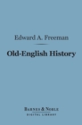 Image for Old-English History (Barnes &amp; Noble Digital Library)