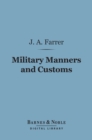 Image for Military Manners and Customs (Barnes &amp; Noble Digital Library)