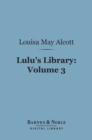 Image for Lulu&#39;s Library, Volume 3 (Barnes &amp; Noble Digital Library)