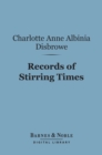 Image for Records of Stirring Times (Barnes &amp; Noble Digital Library): Based upon Unpublished Documents from 1726-1822