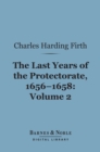 Image for Last Years of the Protectorate 1656-1658, Volume 2 (Barnes &amp; Noble Digital Library): 1657-1658