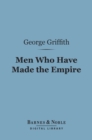 Image for Men Who Have Made the Empire (Barnes &amp; Noble Digital Library)
