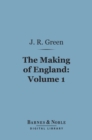 Image for Making of England, Volume 1 (Barnes &amp; Noble Digital Library)