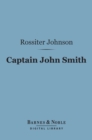 Image for Captain John Smith (Barnes &amp; Noble Digital Library): 1579-1631