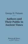 Image for Authors and Their Public in Ancient Times (Barnes &amp; Noble Digital Library)