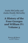 Image for History of the Four Georges and William IV, Volume 3 (Barnes &amp; Noble Digital Library)
