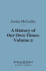 Image for History of Our Own Times, Volume 2 (Barnes &amp; Noble Digital Library)