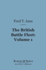 Image for British Battle Fleet, Volume 1 (Barnes &amp; Noble Digital Library): Its Inception and Growth Throughout the Centuries to the Present Day