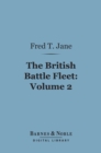 Image for British Battle Fleet: Volume 2 (Barnes &amp; Noble Digital Library): Its Inception and Growth Throughout the Centuries to the Present Day