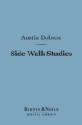 Image for Side-Walk Studies (Barnes &amp; Noble Digital Library)