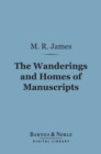 Image for Wanderings and Homes of Manuscripts (Barnes &amp; Noble Digital Library)