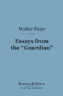 Image for Essays from the &quot;Guardian&quot; (Barnes &amp; Noble Digital Library)