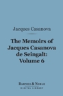 Image for Memoirs of Jacques Casanova de Seingalt, Volume 6 (Barnes &amp; Noble Digital Library): Spanish Passions