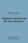 Image for Magazine Writing and the New Literature (Barnes &amp; Noble Digital Library)