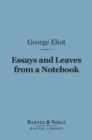 Image for Essays and Leaves from a Notebook (Barnes &amp; Noble Digital Library)