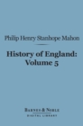 Image for History of England (Barnes &amp; Noble Digital Library): From the Peace of Utrecht to the Peace of Versailles (1713-1783), Volume 5