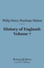 Image for History of England (Barnes &amp; Noble Digital Library): From the Peace of Utrecht to the Peace of Versailles (1713-1783), Volume 7