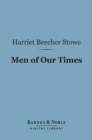 Image for Men of Our Times (Barnes &amp; Noble Digital Library): Or Leading Patriots of the Day