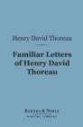 Image for Familiar Letters of Henry David Thoreau (Barnes &amp; Noble Digital Library)