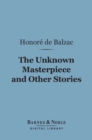 Image for Unknown Masterpiece and Other Stories (Barnes &amp; Noble Digital Library)