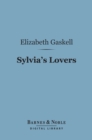 Image for Sylvia&#39;s Lovers (Barnes &amp; Noble Digital Library)