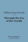 Image for Through the Eye of the Needle (Barnes &amp; Noble Digital Library)