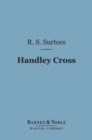Image for Handley Cross (Barnes &amp; Noble Digital Library)