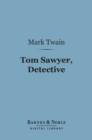 Image for Tom Sawyer, Detective (Barnes &amp; Noble Digital Library)